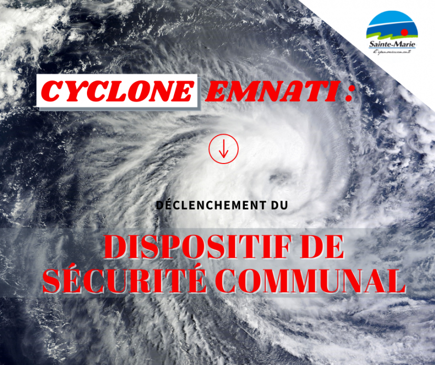 Cyclone Emnati : Déclenchement du DISSECOM