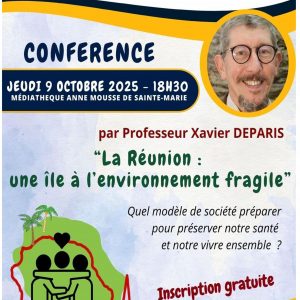 Conférence « La Réunion : une île à l’environnement fragile » par le Professeur Xavier DEPARIS