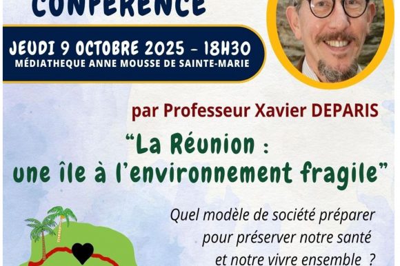 Conférence « La Réunion : une île à l’environnement fragile » par le Professeur Xavier DEPARIS