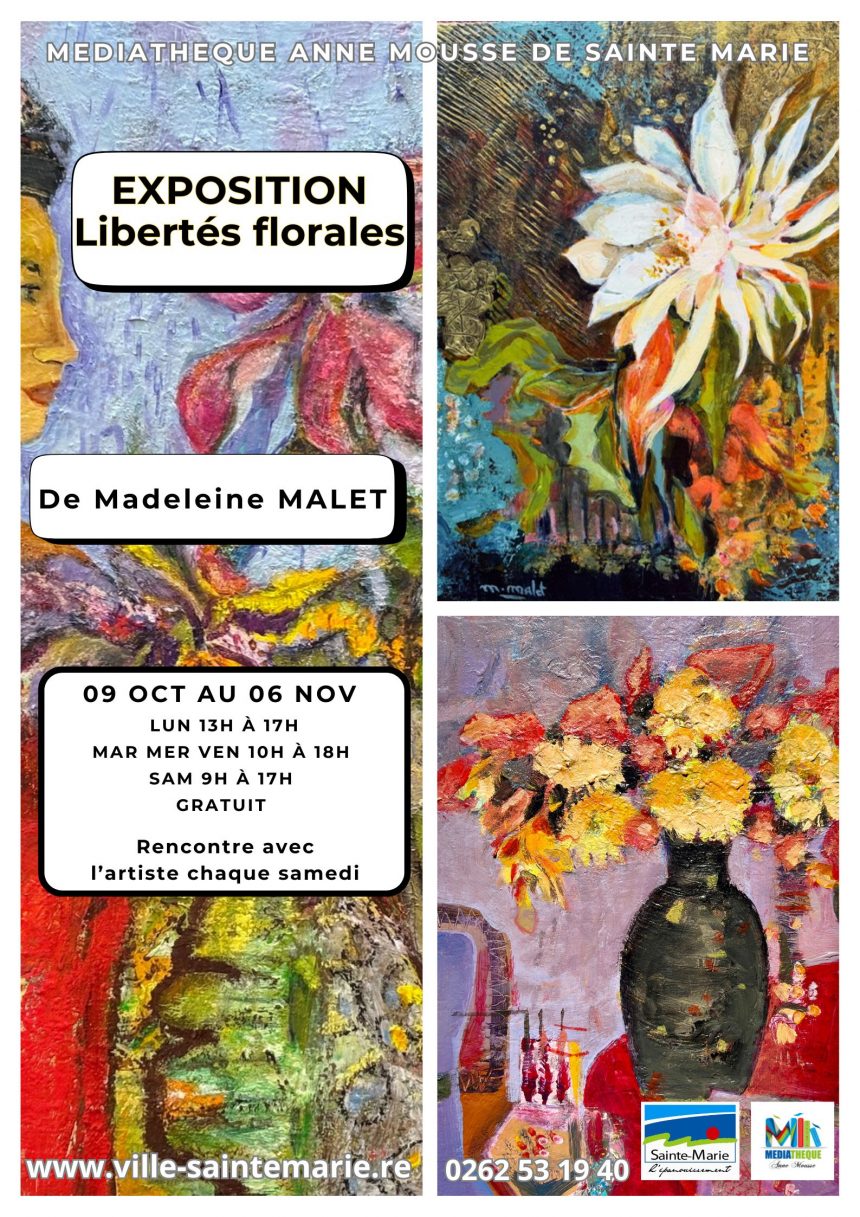 Exposition  » Libertés florales » de Madeleine MALET – 09 Oct au 06 Nov